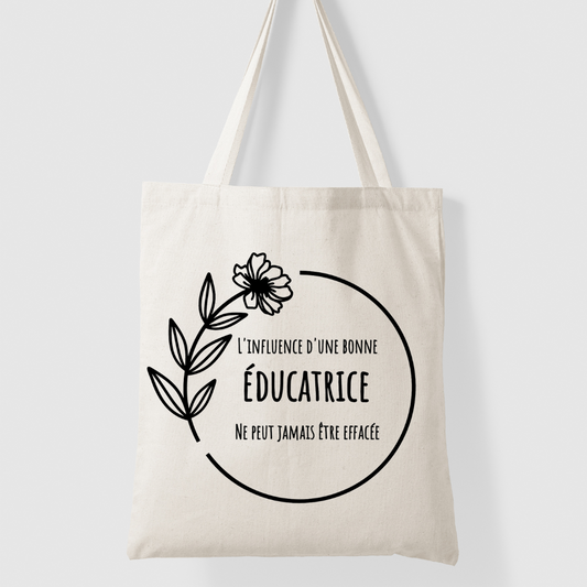 L’influence d’une bonne Éducatrice ne peut jamais être effacées- sac en coton